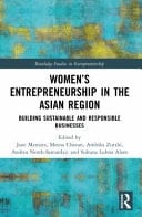 Women's Entrepreneurship in the Asian Region Building Sustainable and Responsible Businesses