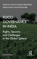 Food Governance in India Rights, Security and Challenges in the Global Sphere
