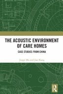 The Acoustic Environment of Care Homes Case Studies from China