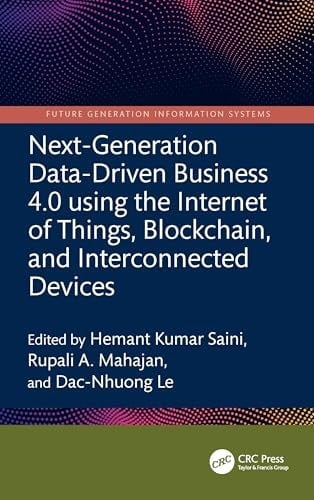 Next-Generation Data-Driven Business 4. 0 Using the Internet of Things, Blockchain, and Interconnected Devices