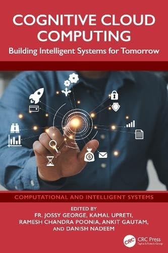 Cognitive Cloud Computing Building Intelligent Systems for Tomorrow