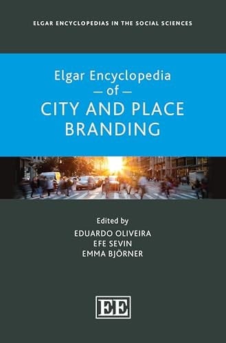 Elgar Encyclopedia of City and Place Branding