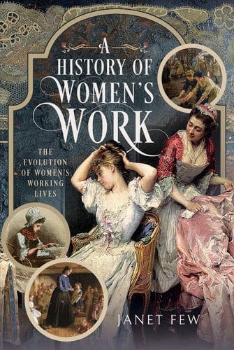 A History of Women's Work The Evolution of Women's Working Lives