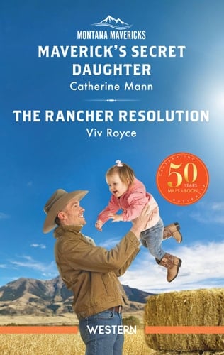 Maverick's Secret Daughter/the Rancher Resolution