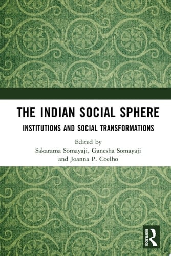 The Indian Social Sphere Institutions and Social Transformations