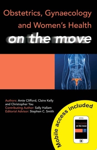 Obstetrics, Gynaecology and Women's Health on the Move