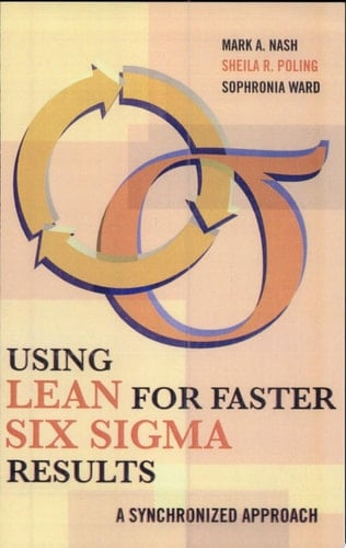 Using Lean for Faster Six Sigma Results