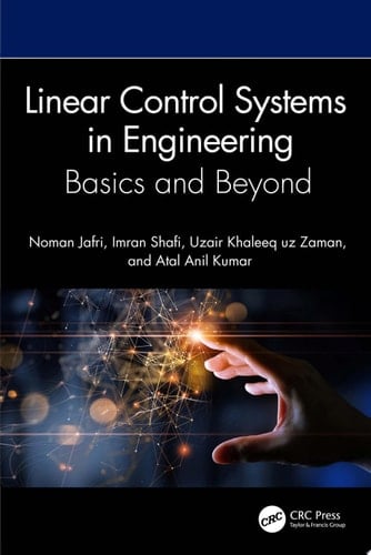 Linear Control Systems in Engineering Basics and Beyond