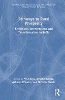 Pathways to Rural Prosperity - Livelihood Interventions and Transformation in India