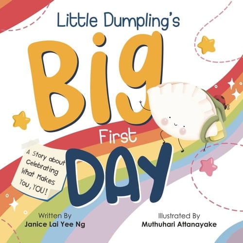 Little Dumpling's Big First Day - A Story about Celebrating What Makes You, YOU!