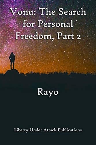 Vonu The Search For Personal Freedom, Part 2: Letters From Rayo