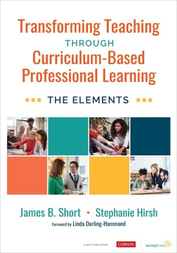 Transforming Teaching Through Curriculum-Based Professional Learning The Elements