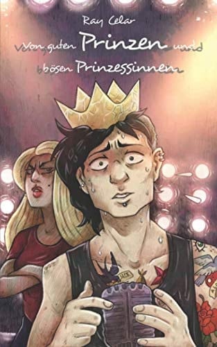 Von guten Prinzen und bösen Prinzessinnen (German Edition)