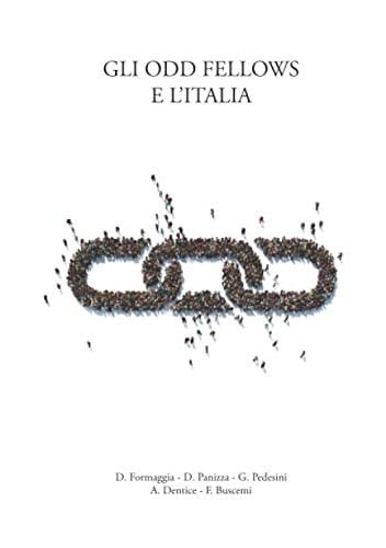 Gli Odd Fellows e l'Italia (Italian Edition)