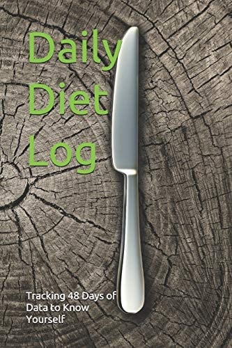 Daily Diet Log Tracking 48 Days of Data to Know Yourself