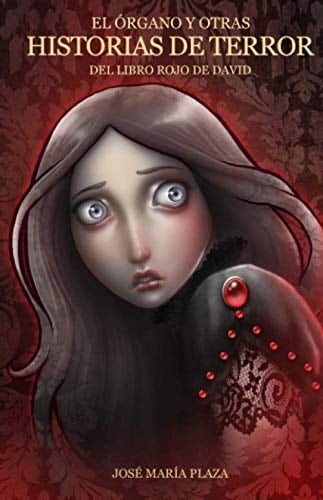 El órgano y otras historias de terror del libro rojo de David (Spanish Edition)