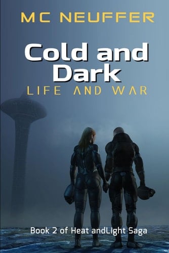 Cold and Dark Life and War