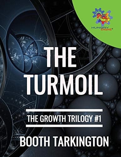 The Turmoil Originally Published In 1915