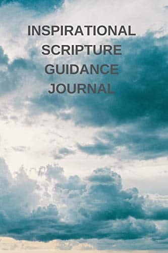 Inspirational Scripture Guidance Journal 89 Daily Scripture Pages and Room to Journal