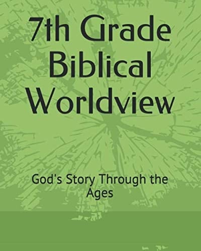 7th Grade Biblical Worldview