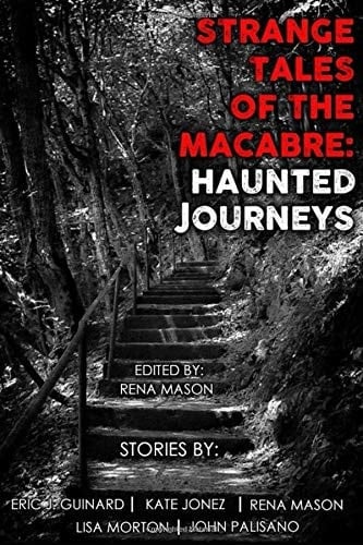Strange Tales of the Macabre: Haunted Journeys