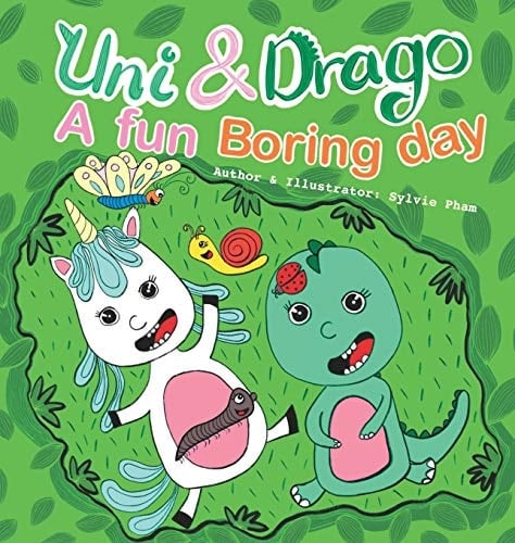 Uni & Drago - A Fun Boring Day - A Fun Book Full of Colors and Imaginations for Kids (Uni and Drago 2)