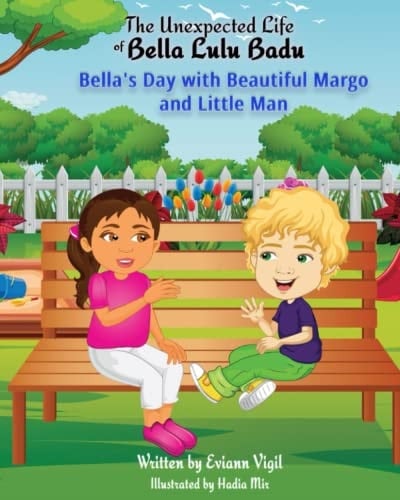 The Unexpected Life of Bella Lulu Badu Bella's Day with Beautiful Margo and Little Man
