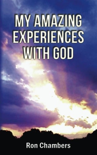 MY AMAZING EXPERIENCES WITH GOD