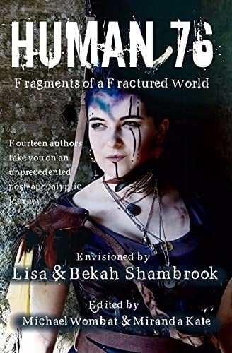 Human 76 Fragments of a Fractured World