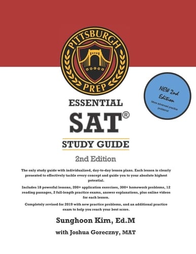 Pittsburgh Prep Essential SAT Study Guide 2nd Edition The Best Thing to Happen to SAT Prep Since Sliced Bread.