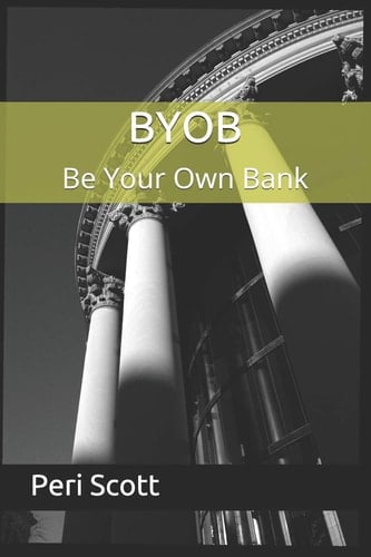 BYOB Be Your Own Bank