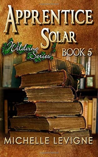 Wildvine Series, Book 5: Apprentice Solar