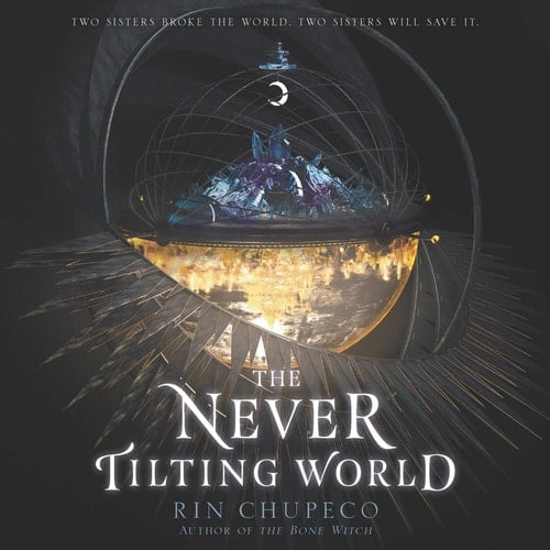 The Never Tilting World Lib/E (The Never Tilting World Series Lib/E, 1)