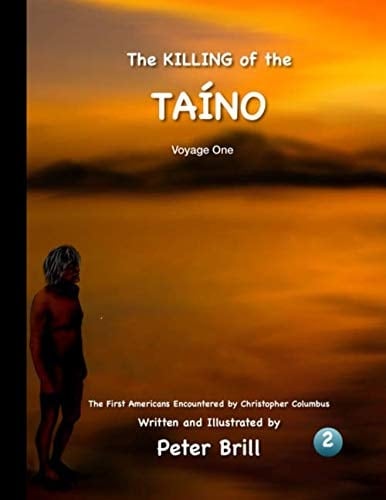 The KILLING of the TAÍNO Voyage One