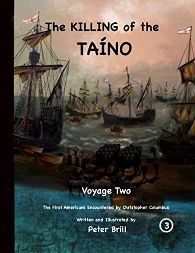 The KILLING of the TAÍNO: VOYAGE TWO
