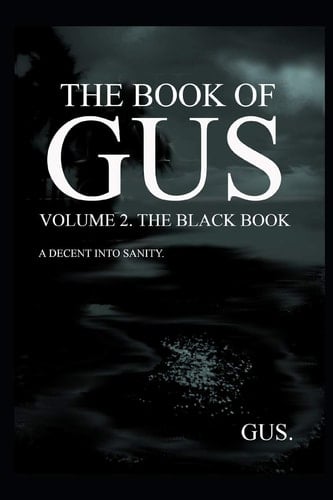 The Book of Gus Volume 2. the Black Book
