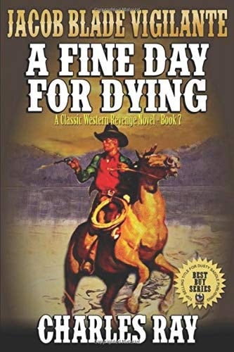 Jacob Blade: Vigilante: a Fine Day for Dying