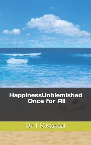 HappinessUnblemished Once for All