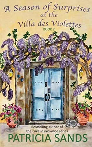 A Season of Surprises at the Villa Des Violettes