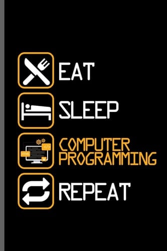 Eat Sleep Computer Programming Repeat Computer Programmer Computer Notebooks Gift (6x9) Lined Notebook to Write In