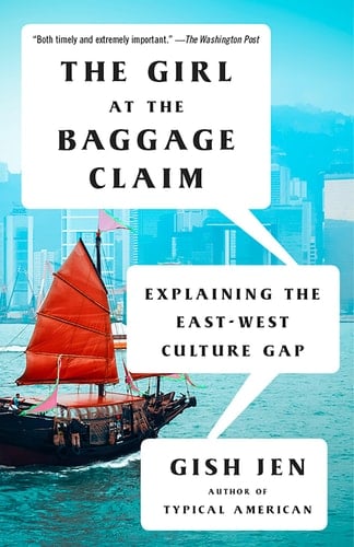 The Girl at the Baggage Claim Explaining the East-West Culture Gap