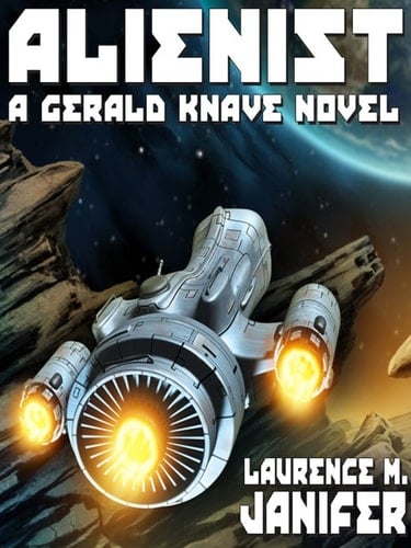Alienist: A Gerald Knave Science Fiction Adventure (Gerald Knave Science Fiction Novels)