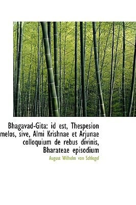Bhagavad-Gita: id est, Thespesion melos, sive, Almi Krishnae et Arjunae colloquium de rebus divinis, (Latin Edition)