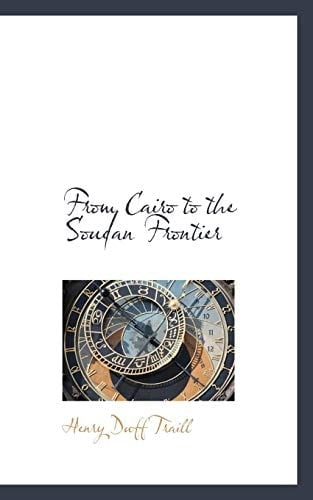 From Cairo to the Soudan Frontier