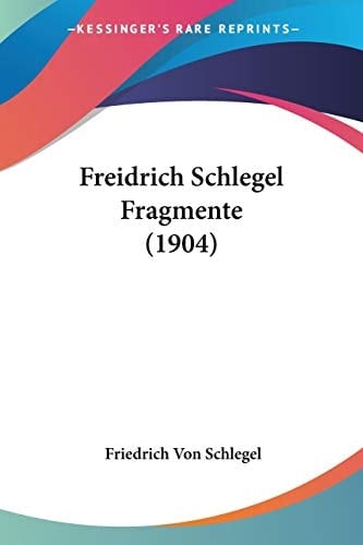 Freidrich Schlegel Fragmente (1904)
