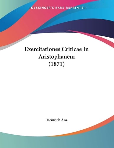 Exercitationes Criticae In Aristophanem (1871)