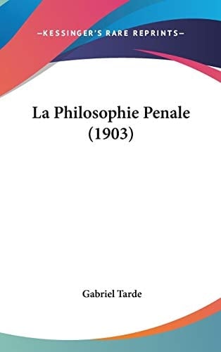 La Philosophie Penale (1903)