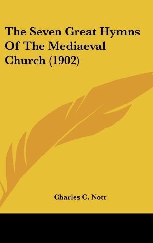 The Seven Great Hymns of the Mediaeval Church (1902)