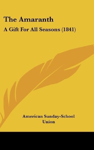 The Amaranth A Gift for All Seasons (1841)
