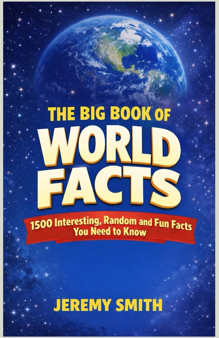 The Big Book of World Facts: 1500 Interesting, Random and Fun Facts You Need to Know - 2026 Edition